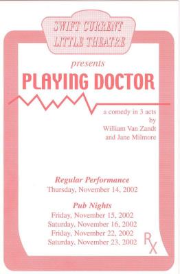 Swift Current Little Theatre 'Playing Doctor' Program (2002)