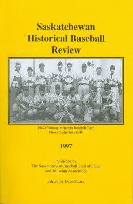 Saskatchewan Historical Baseball Review (1997)