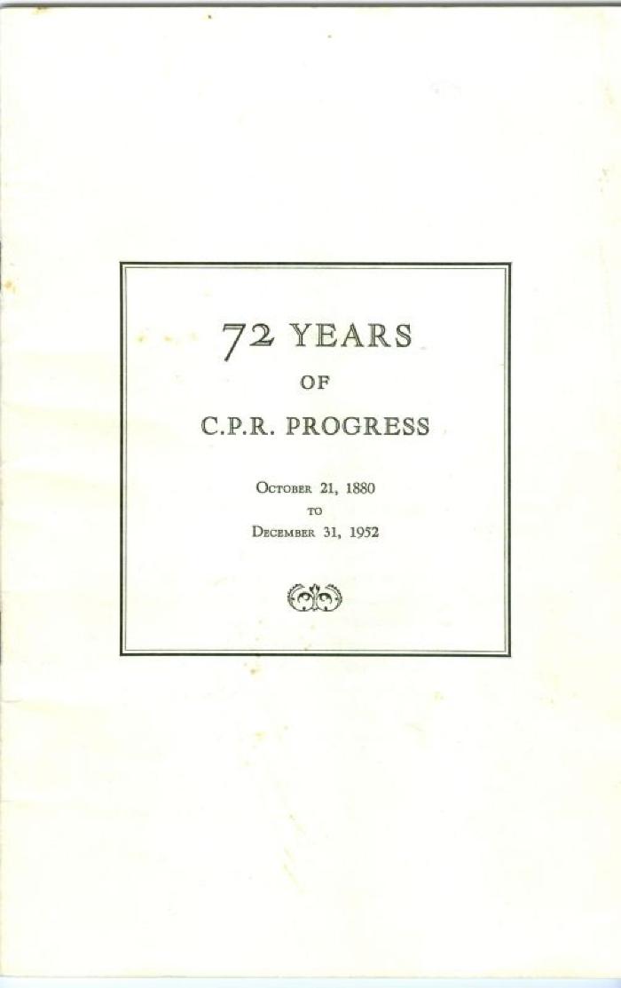 72 Years of Canadian Pacific Railway Progress Book (c.1952)