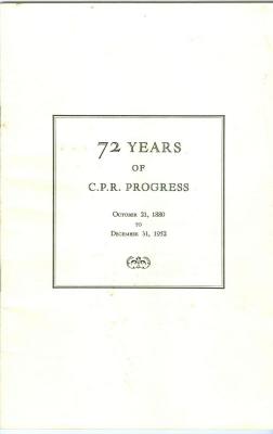 72 Years of Canadian Pacific Railway Progress Book (c.1952)