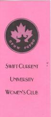 S.C. University Women's Club Brochure Swift Current University Women's Club;Swift Current University Women's Club Brochure (2001);Swift Current University Women's Club Brochure (2001)