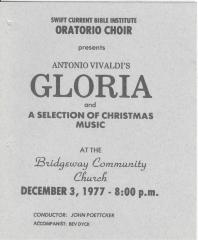 Swift Current Bible Institute Oratorio Choir 'Gloria et al' Concert Program (1977-12-03);Swift Current Bible Institute Oratorio Choir 'Gloria et al' Concert Program (1977-12-03);Swift Current Oratorio Choir Program Swift Current Bible Institute Oratorio Choir Presents Antonio Vivaldi's Gloria And A Selection Of Christmas Music