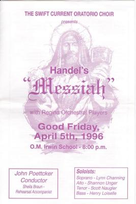 S.C.B.I. Oratorio Choir Program Handel's "Messiah";Swift Current Bible Institute Oratorio Choir 'Messiah' Concert Program (1996-04-05);Swift Current Bible Institute Oratorio Choir 'Messiah' Concert Program (1996-04-05)