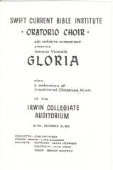 Swift Current Bible Institute Oratorio Choir 'Gloria' Concert Program (1973-12-15);Swift Current Bible Institute Oratorio Choir 'Gloria' Concert Program (1973-12-15);Swift Current Oratorio Choir Program Swift Current Bible Institute Oratorio Choir - "Gloria" By Antonio Vivaldi