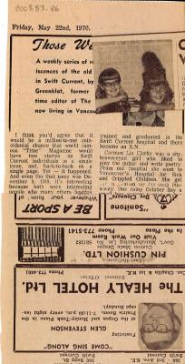 "Those Were The Days" Article May. 22/70 Those Were The Days;Swift Current Sun - Those Were The Days Clipping (1970-05-22);Swift Current Sun - Those Were The Days Clipping (1970-05-22);Swift Current Sun - Those Were The Days Clipping (1970-05-22);Swift Current Sun Clipping (1970-05-22)