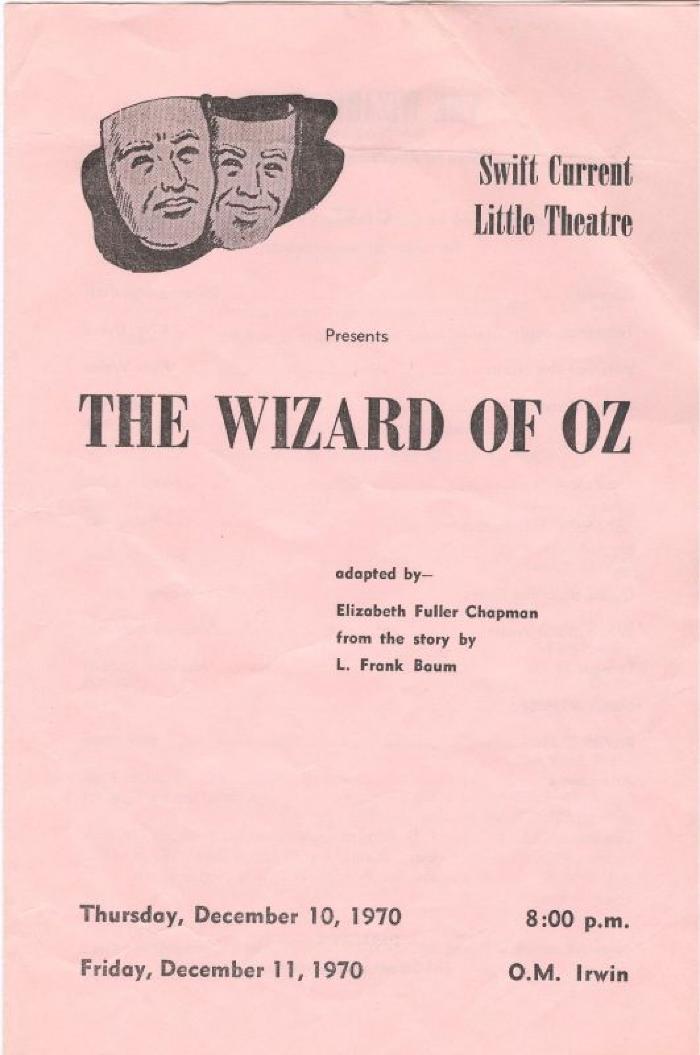 "Wizard Of Oz" Little Theatre Program Swift Current Little Theatre Presents "The Wizard Of Oz";Swift Current Little Theatre 'The Wizard of Oz' Program (1970);Swift Current Little Theatre 'The Wizard of Oz' Program (1970)