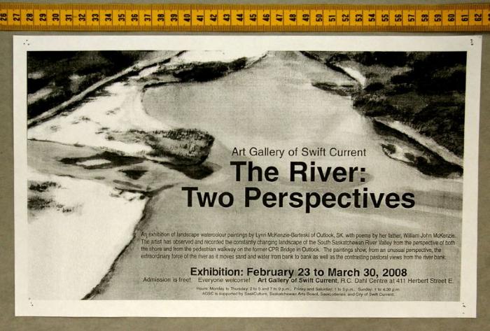 Art Gallery of Swift Current 'The River: Two Perspectives' Exhibition Poster (2008-02-23);Art Gallery of Swift Current 'The River: Two Perspectives' Exhibition Poster (2008-02-23)