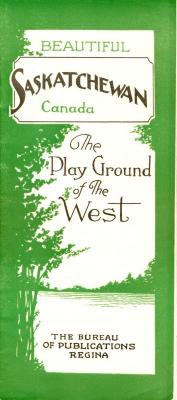 Saskatchewan Travel Brochure;Saskatchewan Travel Brochure;Saskatchewan Travel Brochure;Saskatchewan Travel Brochure Beautiful Saskatchewan Canada // The Play Ground Of The West