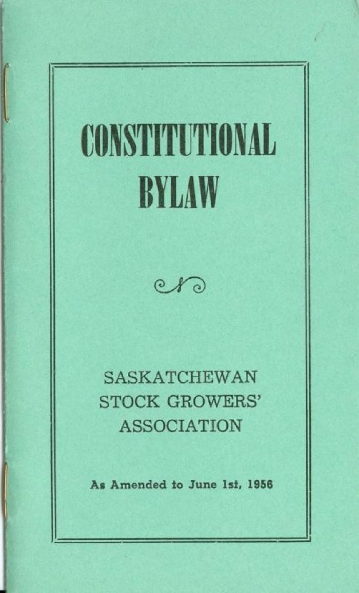 Saskatchewan Stockgrowers Association Constitutional Bylaws (1956-06-1);Saskatchewan Stockgrowers Association Constitutional Bylaws (1956-06-1)