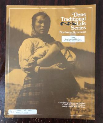 Dene Traditional Life Series