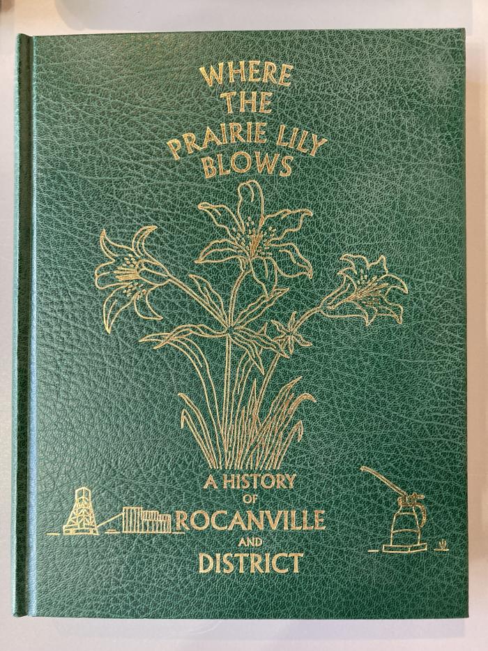 Book - Where the Prairie Lily Blows; A History of Rocanville and District