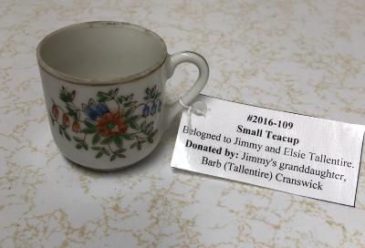 Small Teacup - belonged to Jimmy and Elsie Tallentire.