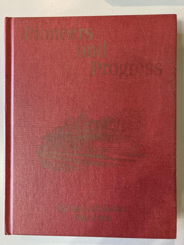 Book - Pioneers and Progress; Kipling and District -1882-1998