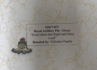 Royal Artillery Pin - means "Everywhere that Right and Glory Lead"