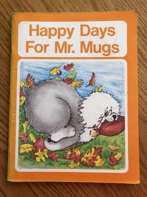 Book - Happy Days For Mr. Mugs