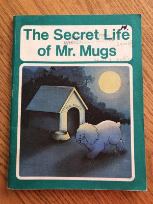 Book - The Secret Life of Mr. Mugs