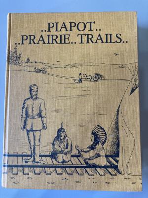 Book - Piapot Prairie Trails