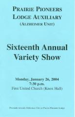 Prairie Pioneers Lodge Auxiliary 16th Annual Variety Show Program (2004)