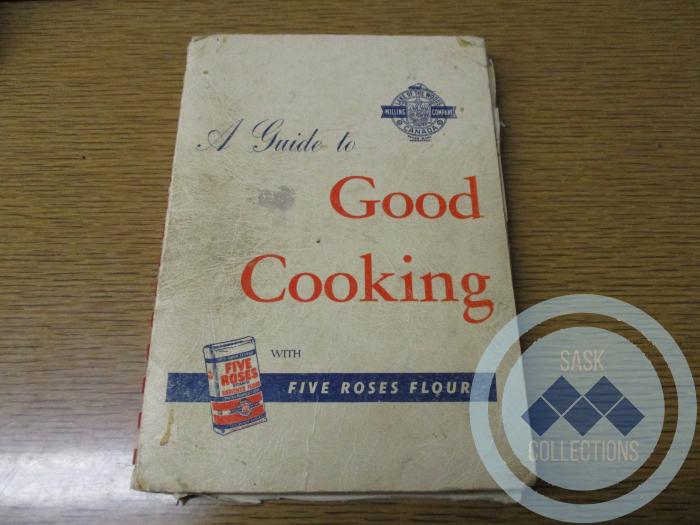 "A Guide to Good Cooking" Cookbook