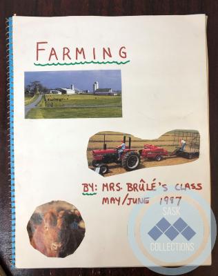 "Farming" (Pages 1-38) - Scrapbook done by Mrs. Brule's Class May/June 1987