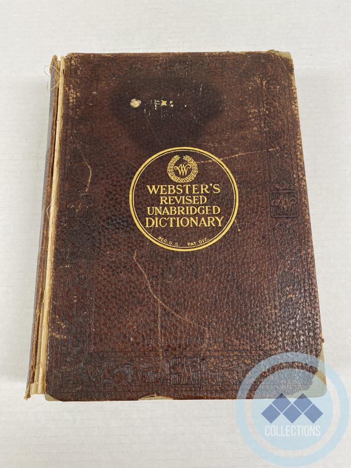 Webster Dictionary- 1913  Originally owned by Mrs D. McCowan - Purchased by Branions - Brought by Thelma Payot from Branion's sale on Cartier Street