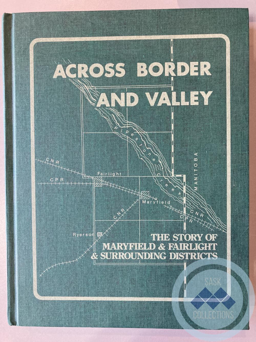 Book - Across Border and Valley; The Story of Maryfield & Fairlight & Surrounding Districts; Volume 1