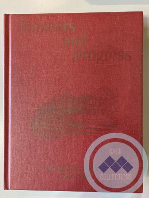 Book - Pioneers and Progress; Kipling and District -1882-1998