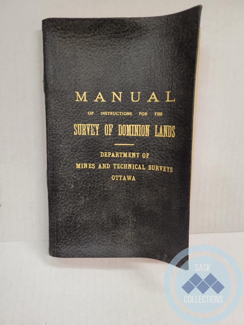 Manual of Instructions for the Survey of Dominion Lands - Department of Mines and Technical Surveys, Ottawa