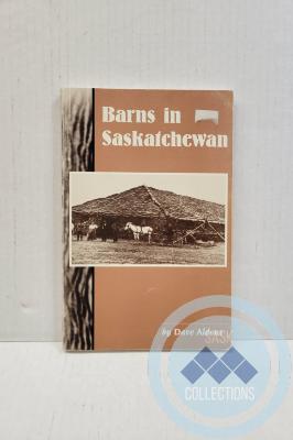 Book - Barns in Saskatchewan by Dave Aldous