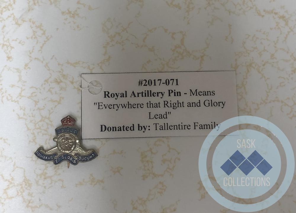Royal Artillery Pin - means "Everywhere that Right and Glory Lead"